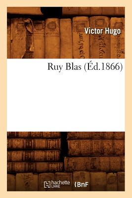 Image du vendeur pour Ruy Blas (�d.1866) (Paperback or Softback) mis en vente par BargainBookStores