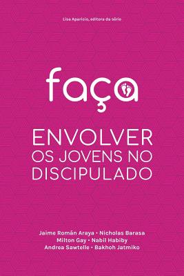 Seller image for Fa�a: Envolver OS Jovens No Discipulado (Paperback or Softback) for sale by BargainBookStores