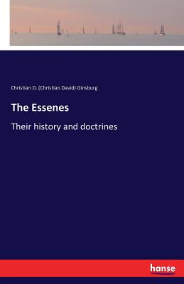 Bild des Verkufers fr The Essenes: Their history and doctrines (Paperback or Softback) zum Verkauf von BargainBookStores