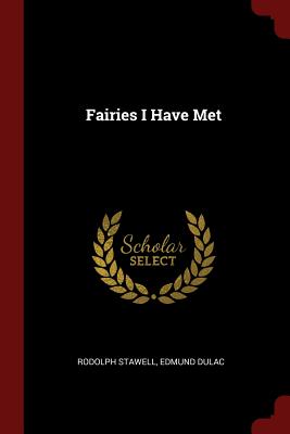 Bild des Verkufers fr Fairies I Have Met (Paperback or Softback) zum Verkauf von BargainBookStores