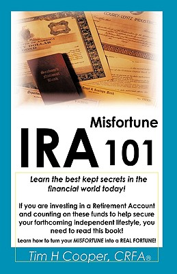 Imagen del vendedor de IRA Misfortune 101: Learn the Best Kept Secrets in the Financial World Today! (Paperback or Softback) a la venta por BargainBookStores