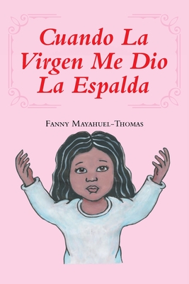Seller image for Cuando La Virgen Me Dio La Espalda (Paperback or Softback) for sale by BargainBookStores