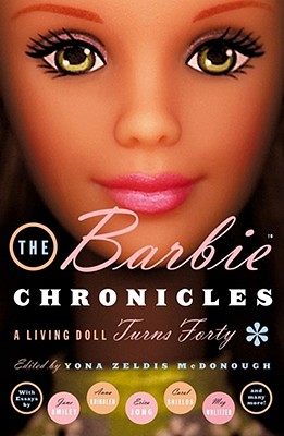 Seller image for The Barbie Chronicles: A Living Doll Turns Forty (Paperback or Softback) for sale by BargainBookStores