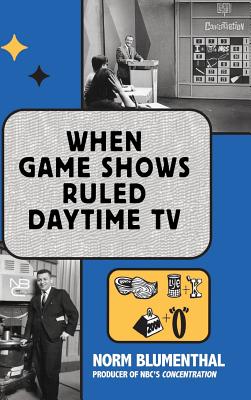 Seller image for When Game Shows Ruled Daytime TV (hardback) (Hardback or Cased Book) for sale by BargainBookStores
