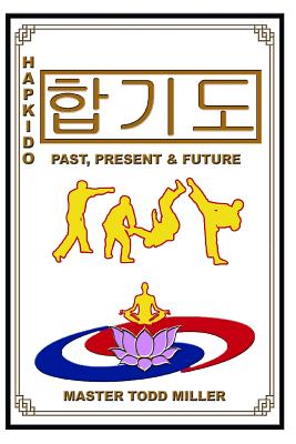 Imagen del vendedor de Hapkido: Past, Present & Future (Paperback or Softback) a la venta por BargainBookStores