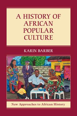 Bild des Verkufers fr A History of African Popular Culture (Paperback or Softback) zum Verkauf von BargainBookStores