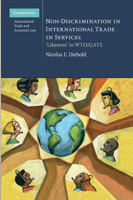 Immagine del venditore per Non-Discrimination in International Trade in Services: 'Likeness' in Wto/Gats (Paperback or Softback) venduto da BargainBookStores