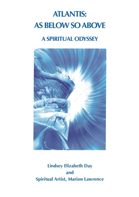 Imagen del vendedor de Atlantis: As Below So Above: A Spiritual Odyssey (Paperback or Softback) a la venta por BargainBookStores