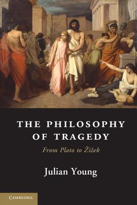 Seller image for The Philosophy of Tragedy: From Plato to Zizek (Paperback or Softback) for sale by BargainBookStores
