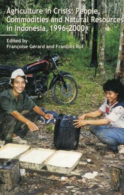 Imagen del vendedor de Agriculture in Crisis: People, Commodities and Natural Resources in Indonesia 1996-2001 (Paperback or Softback) a la venta por BargainBookStores