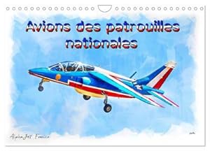 Seller image for Avions des patrouilles nationales (Calendrier mural 2024 DIN A4 vertical), CALVENDO calendrier mensuel for sale by BuchWeltWeit Ludwig Meier e.K.