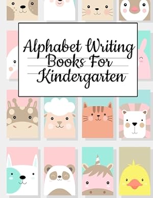 Imagen del vendedor de Alphabet Writing Books For Kindergarten: Trace Baby Animal Words With This Cute Workbook - A-Z Letter Tracing Book & ABC Writing Notebook for Toddlers (Paperback or Softback) a la venta por BargainBookStores
