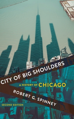 Seller image for City of Big Shoulders: A History of Chicago (Hardback or Cased Book) for sale by BargainBookStores