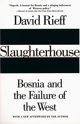 Imagen del vendedor de Slaughterhouse: Bosnia and the Failure of the West (Paperback or Softback) a la venta por BargainBookStores