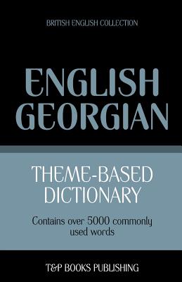 Seller image for Theme-based dictionary British English-Georgian - 5000 words (Paperback or Softback) for sale by BargainBookStores