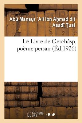 Seller image for Le Livre de Gerch�sp, po�me persan (Paperback or Softback) for sale by BargainBookStores