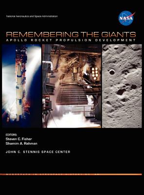 Seller image for Remembering the Giants: Apollo Rocket Propulsion Development (NASA Monographs in Aerospace History Series, Number 45) (Hardback or Cased Book) for sale by BargainBookStores