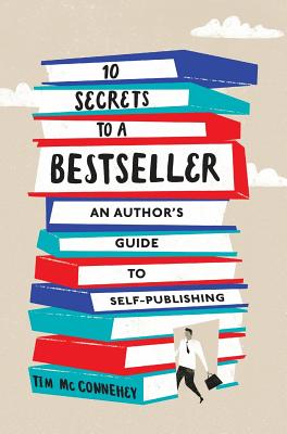 Seller image for 10 Secrets to a Bestseller: An Author's Guide to Self-Publishing (Hardback or Cased Book) for sale by BargainBookStores