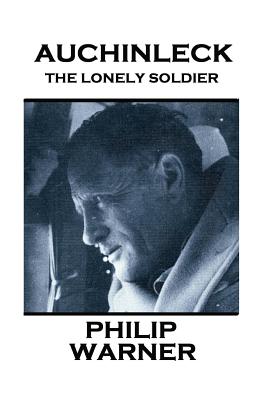 Seller image for Phillip Warner - Auchinleck: The Lonely Soldier (Paperback or Softback) for sale by BargainBookStores