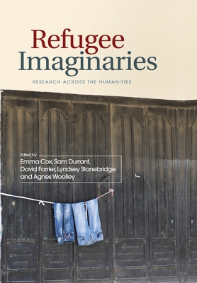 Bild des Verkufers fr Refugee Imaginaries: Research Across the Humanities (Paperback or Softback) zum Verkauf von BargainBookStores