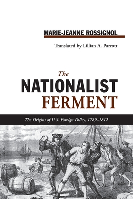 Seller image for Nationalist Ferment: Origins of U.S. Foreign Policy, 1789-1812 (Paperback or Softback) for sale by BargainBookStores