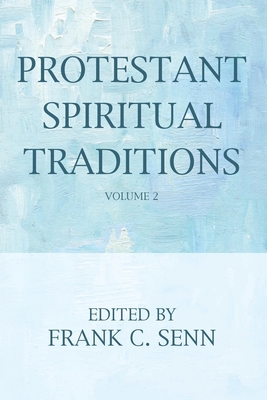 Seller image for Protestant Spiritual Traditions, Volume Two (Paperback or Softback) for sale by BargainBookStores