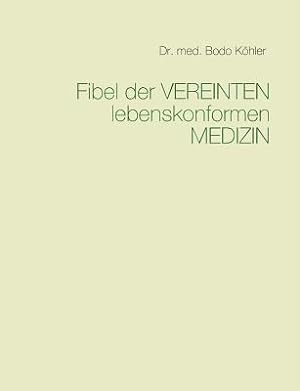 Immagine del venditore per Fibel der Vereinten lebenskonformen Medizin (Paperback or Softback) venduto da BargainBookStores