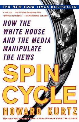 Seller image for Spin Cycle: How the White House and the Media Manipulate the News (Paperback or Softback) for sale by BargainBookStores