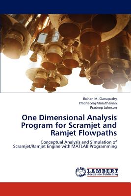 Imagen del vendedor de One Dimensional Analysis Program for Scramjet and Ramjet Flowpaths (Paperback or Softback) a la venta por BargainBookStores