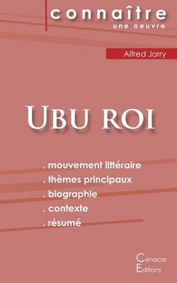 Image du vendeur pour Fiche de lecture Ubu roi de Alfred Jarry (Analyse litt�raire de r�f�rence et r�sum� complet) (Paperback or Softback) mis en vente par BargainBookStores