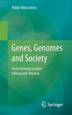 Seller image for Genes, Genomes and Society: From Farming to Gene Editing and Beyond (Paperback or Softback) for sale by BargainBookStores