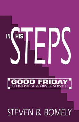 Immagine del venditore per In His Steps: Good Friday Ecumenical Worship Service (Paperback or Softback) venduto da BargainBookStores