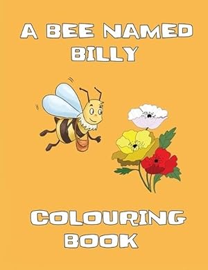 Seller image for A Bee Named Billy - Colouring Book (Paperback) for sale by AussieBookSeller