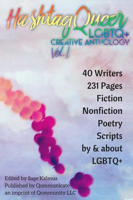 Immagine del venditore per Hashtag Queer: LGBTQ+ Creative Anthology, Volume 1 (Paperback or Softback) venduto da BargainBookStores