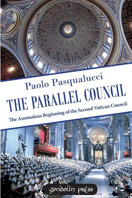 Immagine del venditore per The Parallel Council: The Anomalous Beginning of the Second Vatican Council (Paperback or Softback) venduto da BargainBookStores
