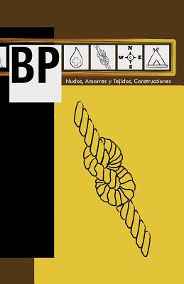 Immagine del venditore per BP: Nudos, Amarres y Tejidos, Construcciones (Paperback or Softback) venduto da BargainBookStores