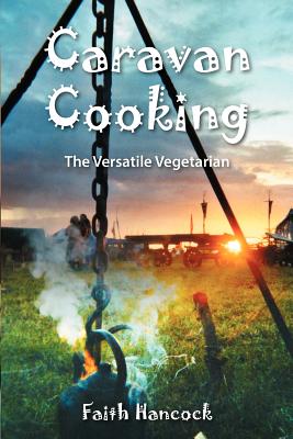 Image du vendeur pour Caravan Cooking: The Versatile Vegetarian (Paperback or Softback) mis en vente par BargainBookStores