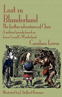Bild des Verkufers fr Lost in Blunderland: The Further Adventures of Clara. a Political Parody Based on Lewis Carroll's Wonderland (Paperback or Softback) zum Verkauf von BargainBookStores