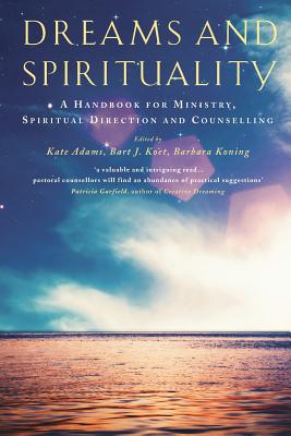 Seller image for Dreams and Spirituality: A Handbook for Ministry, Spiritual Direction and Counselling (Paperback or Softback) for sale by BargainBookStores