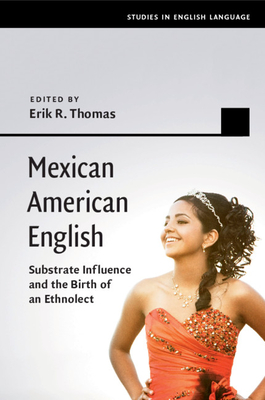 Immagine del venditore per Mexican American English: Substrate Influence and the Birth of an Ethnolect (Paperback or Softback) venduto da BargainBookStores