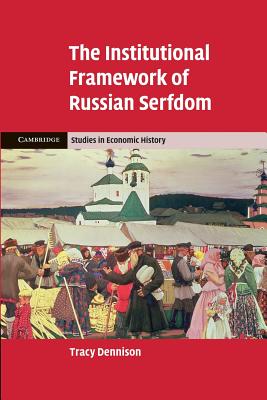 Bild des Verkufers fr The Institutional Framework of Russian Serfdom (Paperback or Softback) zum Verkauf von BargainBookStores