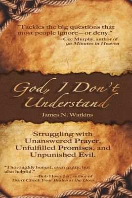 Bild des Verkufers fr God, I Don't Understand: Unanswered Prayer, Unpunished Evil, Unanswered Promises (Paperback or Softback) zum Verkauf von BargainBookStores