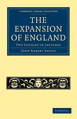Seller image for The Expansion of England: Two Courses of Lectures (Paperback or Softback) for sale by BargainBookStores