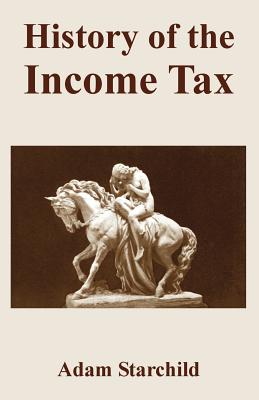 Image du vendeur pour History of the Income Tax (Paperback or Softback) mis en vente par BargainBookStores