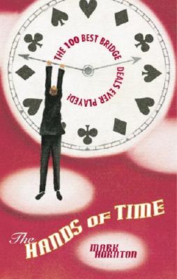 Imagen del vendedor de The Hands of Time: The Most Exciting Bridge Deals Ever Played (Paperback or Softback) a la venta por BargainBookStores