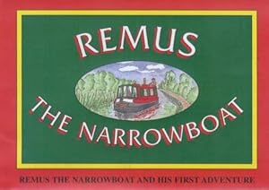 Image du vendeur pour Remus the Narrowboat and His First Adventure mis en vente par WeBuyBooks