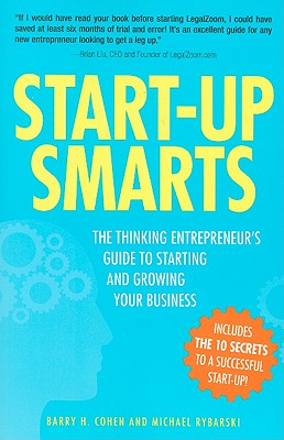 Bild des Verkufers fr Start-Up Smarts: The Thinking Entrepreneur's Guide to Starting and Growing Your Business (Paperback or Softback) zum Verkauf von BargainBookStores