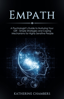 Immagine del venditore per Empath: A Psychologist's Guide to Nurturing Your Gift - Simple Strategies and Coping Mechanisms for Highly Sensitive People (Paperback or Softback) venduto da BargainBookStores