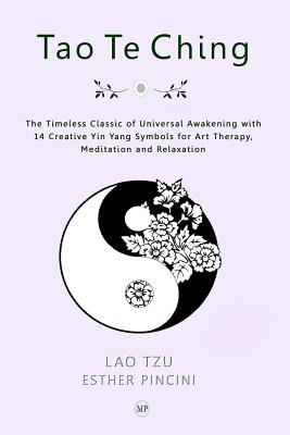 Seller image for Tao Te Ching: New Version with 14 Floral Yin Yang Coloring Symbols (Paperback or Softback) for sale by BargainBookStores