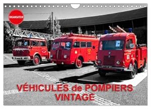 Seller image for VHICULES de POMPIERS VINTAGE (Calendrier mural 2024 DIN A4 vertical), CALVENDO calendrier mensuel for sale by BuchWeltWeit Ludwig Meier e.K.